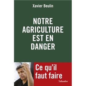 Notre agriculture est en danger. Ce qu'il faut faire