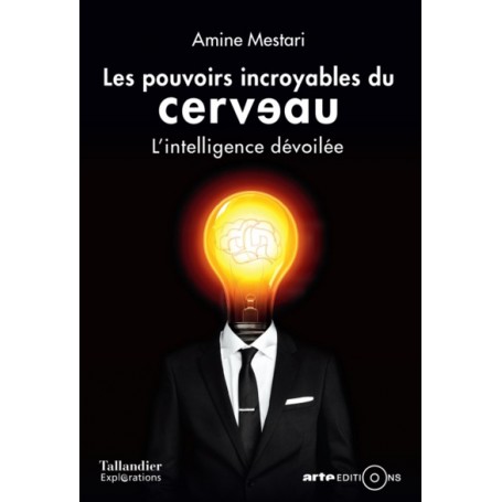 Les pouvoirs incroyables du cerveau