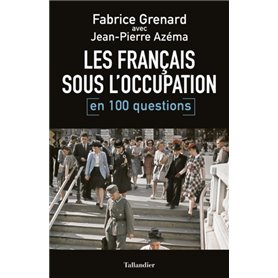 Les français sous l'occupation en 100 questions