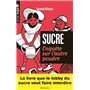 Le sucre. Enquête sur l'autre poudre