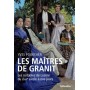 Les maîtres de granit