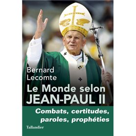 Le monde selon Jean-Paul II