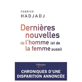 Dernières nouvelles de l'homme (et de la femme aussi)