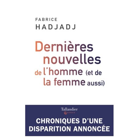 Dernières nouvelles de l'homme (et de la femme aussi)