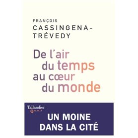 De l'air du temps au cur du monde