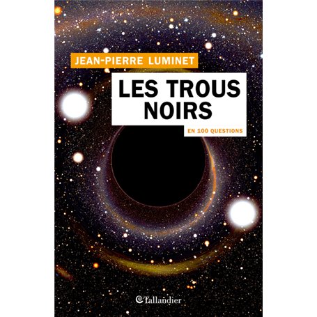 Les trous noirs en 100 questions