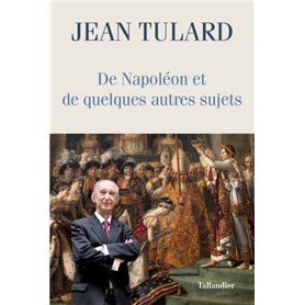 De Napoléon et de quelques autres sujets