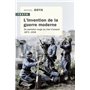 L'Invention de la guerre moderne