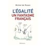 L'égalité, un fantasme français