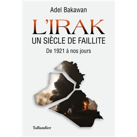 L'Irak un siècle de faillite