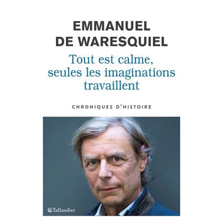 Tout est calme, seules les imaginations travaillent