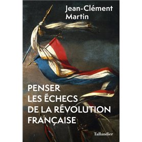 Penser les échecs de la Révolution française