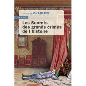 Les secrets des grands crimes de l'histoire