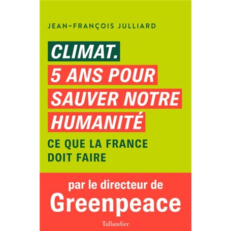 Climat. 5 ans pour sauver notre humanité