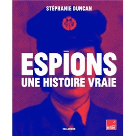 Espions une histoire vraie