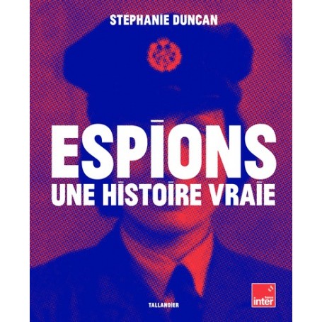 Espions une histoire vraie