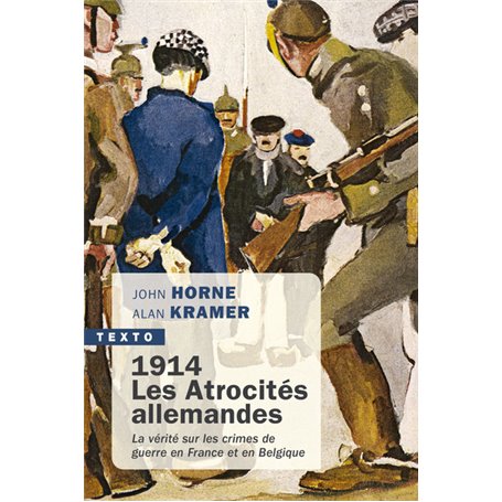 1914. Les atrocités allemandes