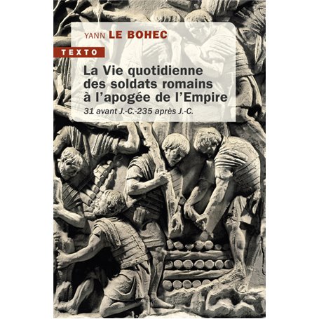 La vie quotidienne des soldats romains à l'apogée de l'Empire