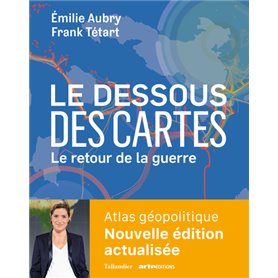 Le dessous des cartes Atlas géopolitique