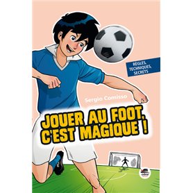 JOUER AU FOOT : C'EST MAGIQUE