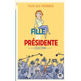 FILLE DE PRÉSIDENTE - L'ÉLECTION