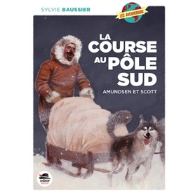 COURSE AU POLE SUD (LA)