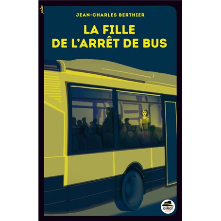 FILLE DE L'ARRÊT DE BUS (LA)