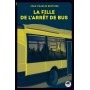 FILLE DE L'ARRÊT DE BUS (LA)