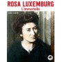 Rosa Luxemburg - L'immortelle