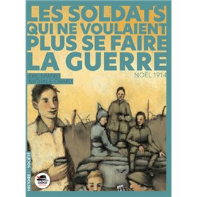 Les Soldats qui ne voulaient plus se faire la Guerre