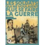 Les Soldats qui ne voulaient plus se faire la Guerre