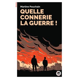 Quelle connerie la guerre !