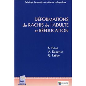 DEFORMATIONS DU RACHIS DE L ADULTE ET REEDUCATION