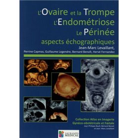 L OVAIRE ET LA TROMPE-L ENDOMETRIOSE-LE PERINEE-ASPECTS ECHOGRAPHIQUES