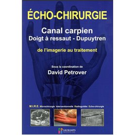 ECHO-CHIRURGIE CANAL CARPIEN, DOIGT A RESSAUT ET DUPUYTREN