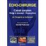 ECHO-CHIRURGIE CANAL CARPIEN, DOIGT A RESSAUT ET DUPUYTREN