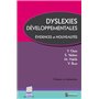 DYSLEXIES DEVELOPPEMENTALES. EVIDENCES ET NOUVEAUTES