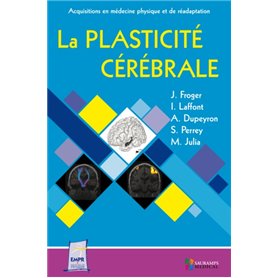 LA PLASTICITE CEREBRALE