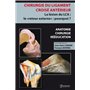 CHIRURGIE DU LIGAMENT CROISE ANTERIEUR. LA LESION DU LCA...