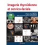 IMAGERIE THYROIDIENNE ET CERVICO-FACIALE