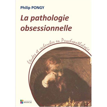 LA PATHOLOGIE OBSESSIONNELLE