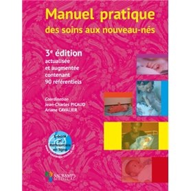 MANUEL PRATIQUE DES SOINS AUX NOUVEAUX-NES. 3ED ACTUALISEE ET AUGMENTEE