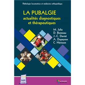 LA PUBALGIE - ACTUALITES DIAGNOSTIQUES ET THERAPEUTIQUES