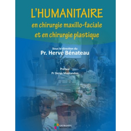 L HUMANITAIRE EN CHIRURGIE MAXILLO-FACIALE ET EN CHIRURGIE PLASTIQUE