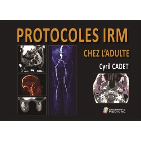 PROTOCOLES IRM CHEZ L ADULTE