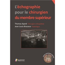 L ECHOGRAPHIE POUR LE CHIRURGIEN DU MEMBRE SUPERIEUR