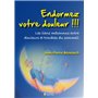 ENDORMEZ VOTRE DOULEUR !!