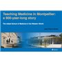 TEACHING MEDICINE IN MONTPELLIER : A 900-YEAR-LONG STORY