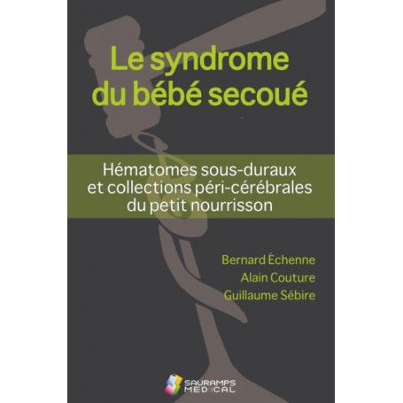 LE SYNDROME DU BEBE SECOUE- HEMATOMES SOUS-DURAUX ET COLL PERI-CEREBRALES DU PET