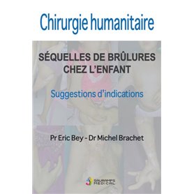 CHIRURGIE HUMANITAIRE. SEQUELLES DE BRULURES CHEZ L ENFANT